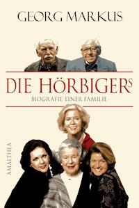 Die Hörbigers - Georg Markus - E-Book
