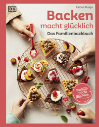 Backen macht glücklich - Kathrin Runge - E-Book