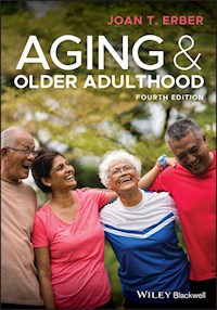 Aging and Older Adulthood - Joan T. Erber - E-Book