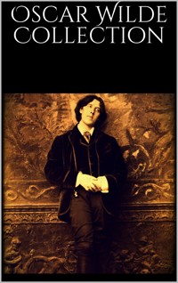 Oscar Wilde Collection - Oscar Wilde - E-Book
