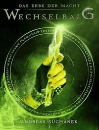 Das Erbe der Macht - Band 3: Wechselbalg (Urban Fantasy) - Andreas Suchanek - E-Book