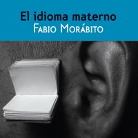 El idioma materno - Fabio Morábito - Hörbuch