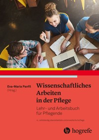 Wissenschaftliches Arbeiten in der Pflege - Eva Panfil - E-Book