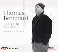 Die Kälte - Thomas Bernhard - Hörbuch