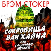 Сокровища Ван Хайна или талисман мумии - Брэм Стокер - Hörbuch