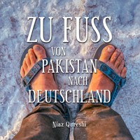 Zu Fuß von Pakistan nach Deutschland - Peter Schütt - Hörbuch
