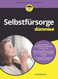 Selbstfürsorge für Dummies - Eva Kalbheim - E-Book