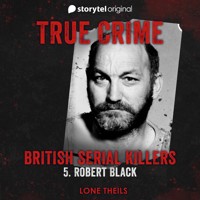 British Serial Killers - S01E05 - Lone Theils - Hörbuch