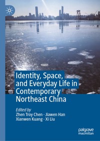 Identity, Space, and Everyday Life in Contemporary Northeast China -  - E-Book