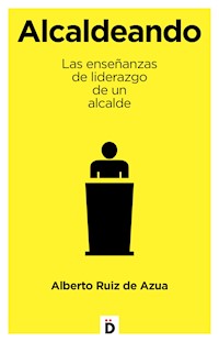 Alcaldeando - Alberto Ruiz de Azua - E-Book