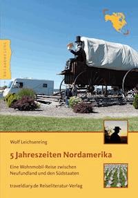 5 Jahreszeiten Nordamerika - Wolf Leichsenring - E-Book