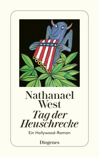 Tag der Heuschrecke - Nathanael West - E-Book
