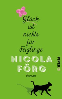 Glück ist nichts für Feiglinge - Nicola Förg - E-Book