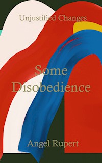 Some Disobedience - Angel Rupert - E-Book
