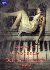 Crescendo - Sebastian Noll - E-Book
