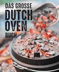 Das große Dutch Oven Buch - Carsten Bothe - E-Book