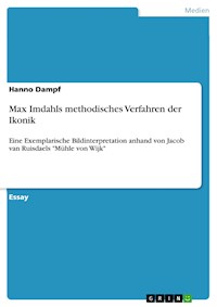 Max Imdahls methodisches Verfahren der Ikonik - Hanno Dampf - E-Book