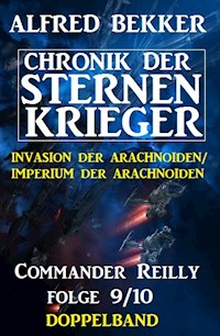 Commander Reilly Folge 9/10 Doppelband Chronik der Sternenkrieger - Alfred Bekker - E-Book