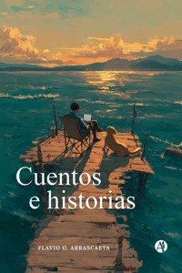 Cuentos e historias - Flavio O. Arrascaeta - E-Book