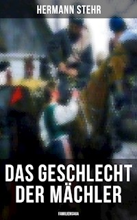 Das Geschlecht der Mächler (Familiensaga) - Hermann Stehr - E-Book