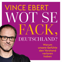 Wot Se Fack, Deutschland? - Vince Ebert - E-Book + Hörbuch