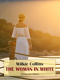 The Woman in White - Wilkie Collins - E-Book