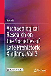 Archaeological Research on the Societies of Late Prehistoric Xinjiang, Vol 2 - Guo Wu - E-Book