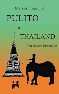 Pulito in Thailand - Markus Frommlet - E-Book