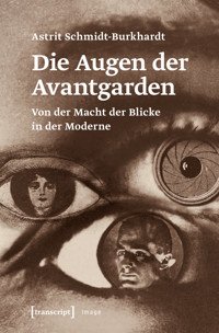 Die Augen der Avantgarden - Astrit Schmidt-Burkhardt - E-Book