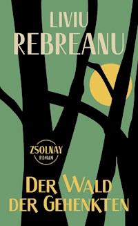 Der Wald der Gehenkten - Liviu Rebreanu - E-Book
