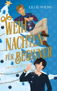 Artur & Noel - Lili B. Wilms - E-Book