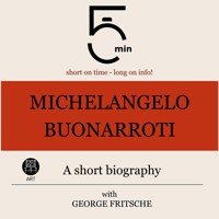 Michelangelo Buonarroti: A short biography - 5 Minutes - Hörbuch