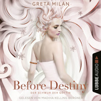 Before Destiny - Der Schwur der Göttin, Teil 2 (Ungekürzt) - Greta Milán - Hörbuch