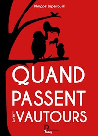Quand passent les vautours - Philippe Laperrouse - E-Book
