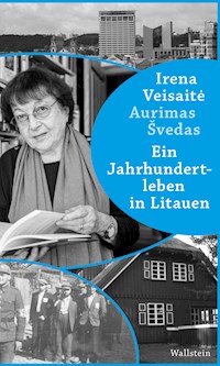 Ein Jahrhundertleben in Litauen - Irena Veisaitė - E-Book