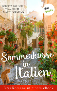 Sommerküsse in Italien: Drei Romane in einem eBook - Roberta Gregorio - E-Book