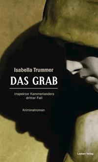 Das Grab - Isabella Trummer - E-Book