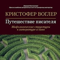 Путешествие писателя: Мифологические структуры в литературе и кино - Кристофер Воглер - Hörbuch