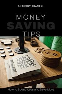 Money Saving Tips - Anthony Ekanem - E-Book