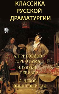 Классика русской драматургии - Александр Сергеевич Грибоедов - E-Book