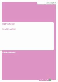 Stadtqualität - Katrin Kratz - E-Book