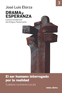 Drama y esperanza - III (Lectura existencial del Antiguo Testamento) - José Luis Elorza Ugarte - E-Book