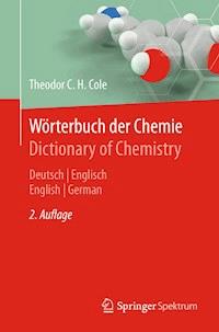 Wörterbuch der Chemie / Dictionary of Chemistry - Theodor C. H. Cole - E-Book