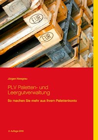 PLV Paletten- und Leergutverwaltung - Jürgen Niesgrau - E-Book