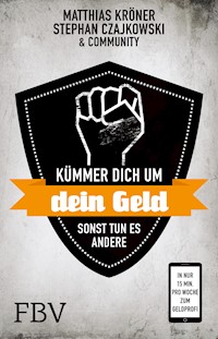 Kümmer Dich um Dein Geld, sonst tun es andere - Matthias Kröner - E-Book