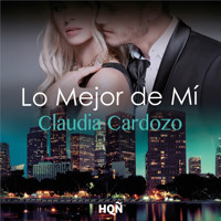 Lo mejor de mí - Claudia Cardozo - Hörbuch