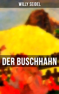 Der Buschhahn - Willy Seidel - E-Book