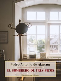 El sombrero de tres picos - Pedro Antonio de Alarcón - E-Book