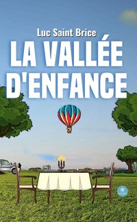 La vallée d’enfance - Luc Saint Brice - E-Book