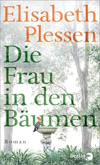 Die Frau in den Bäumen - Elisabeth Plessen - E-Book
